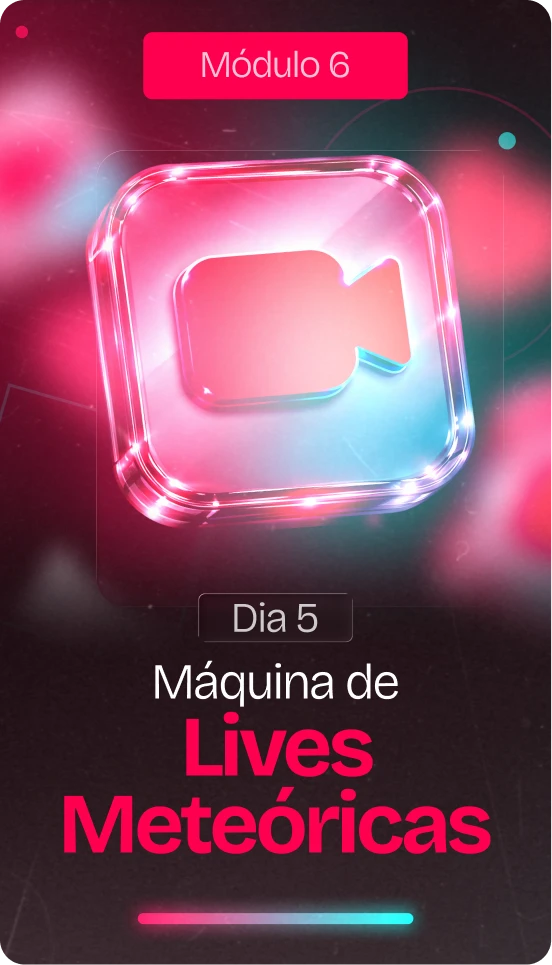 Módulo 6 - Dia 5 - Máquina de Lives Meteóricas