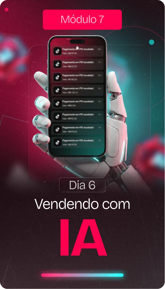 Módulo 7 - Dia 6 - Vendendo com IA